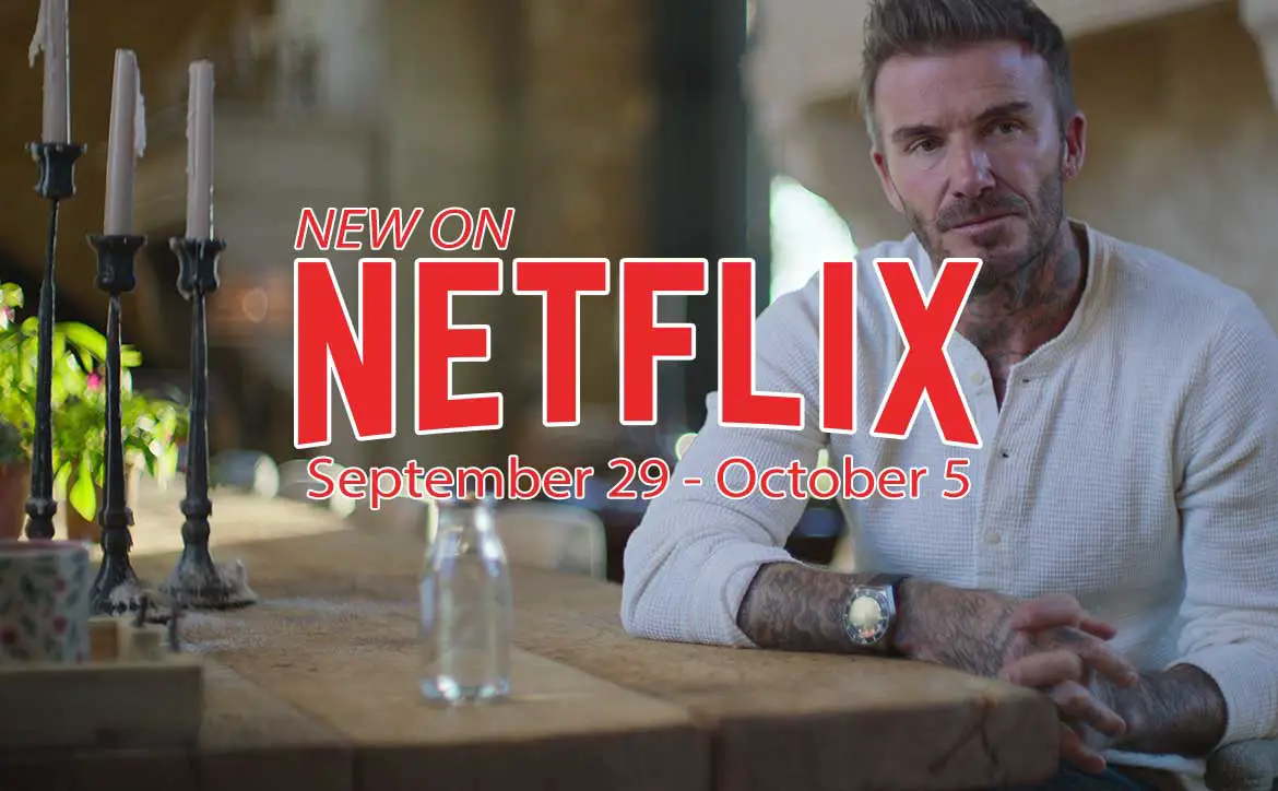 New on Netflix September 28 to October 5: David Beckham documentary