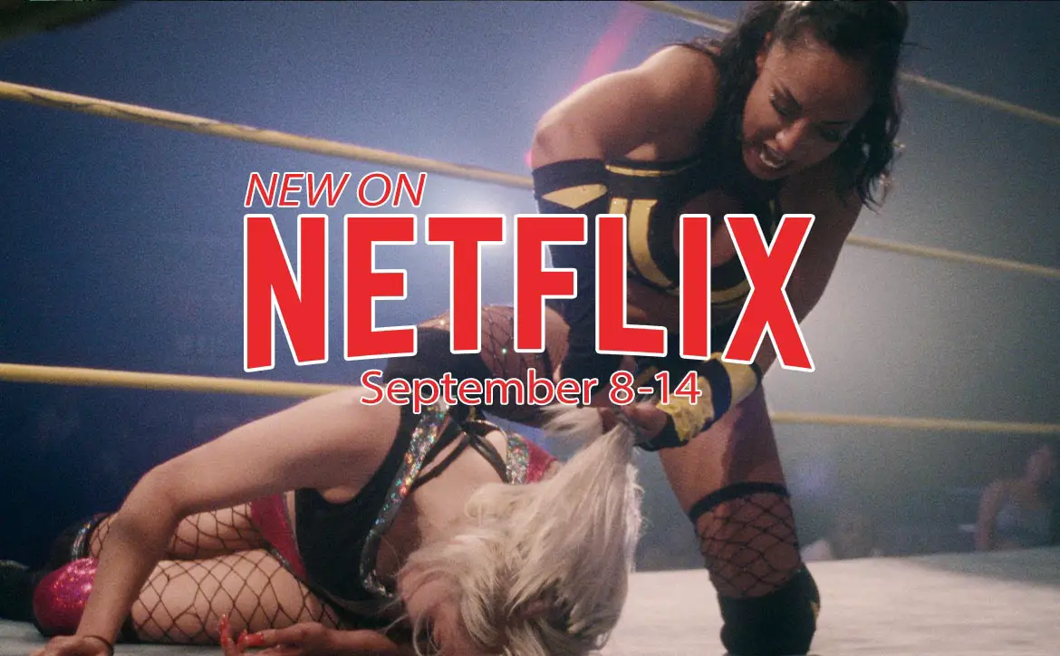 New on Netflix September 8-14: Wrestlers looks at professional wrestling
