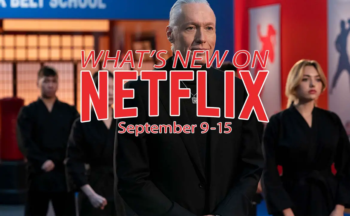 New on Netflix September 9-15: Cobra Kai: Season 5